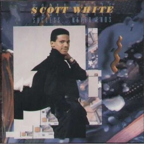 Scott White - Success... Never Ends