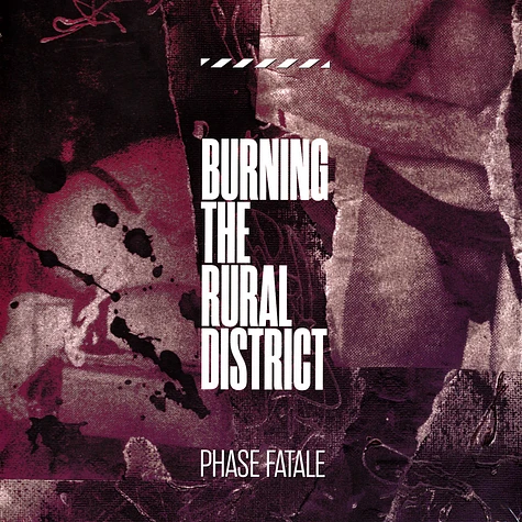 Phase Fatale - Burning The Rural District