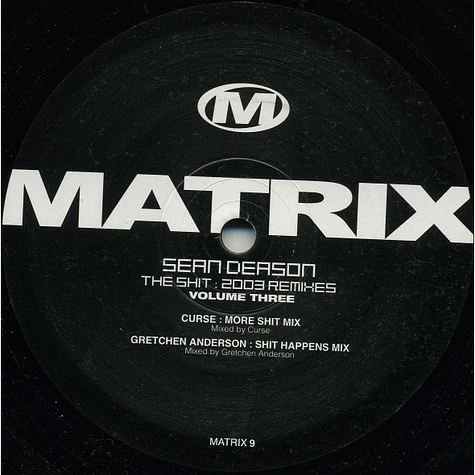 Sean Deason - The Shit : 2003 Remixes - Volume Three