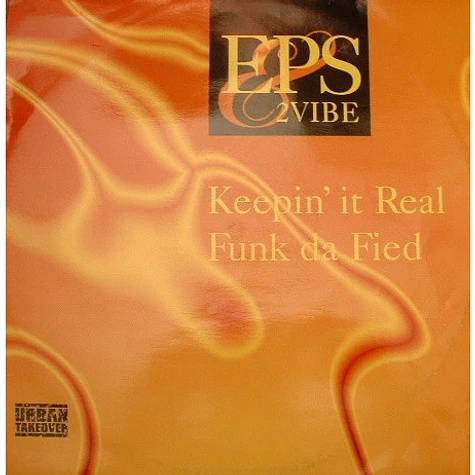 E.P.S. & 2-Vibe - Funk Da Fied / Keepin' It Real