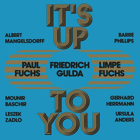 Limpe Fuchs / Paul Fuchs / Friedrich Gulda - It's Up To You