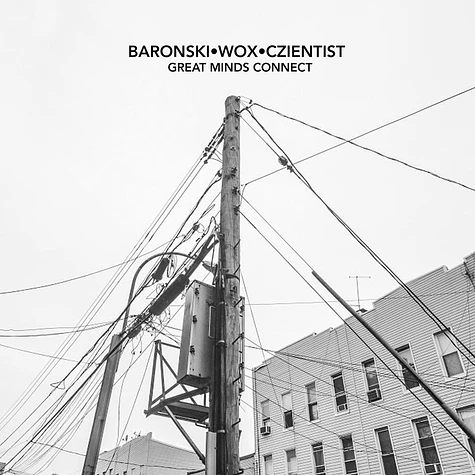 Baronski & WOX & Czientist - Great Minds Connect