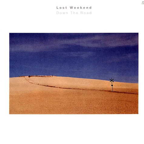 Lost Weekend - Down The Road