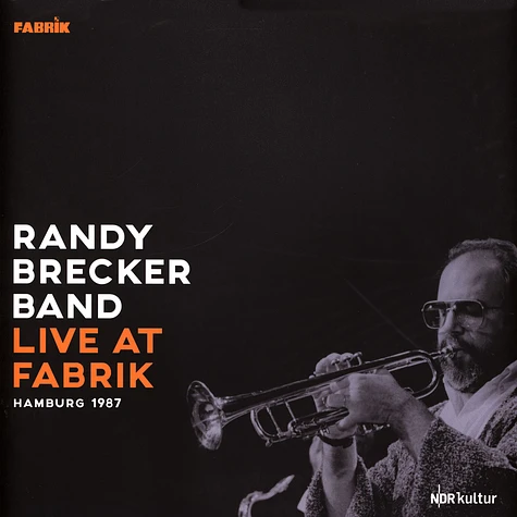 Randy Brecker Band - Live At Fabrik Hamburg 1987