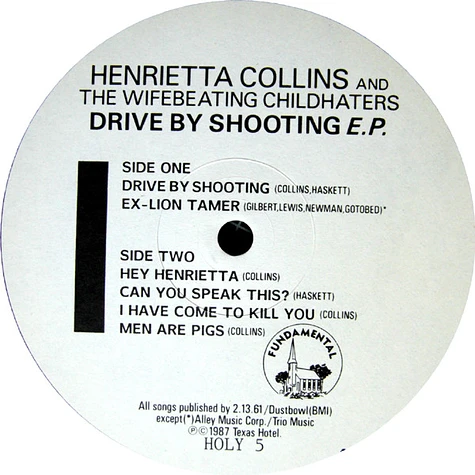 Henrietta Collins And The Wifebeating Childhaters Featuring Henry Rollins - Drive By Shooting EP