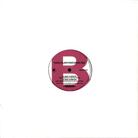 Radio Slave - Wait A Minute Feat. Nez Mark Broom Remixes