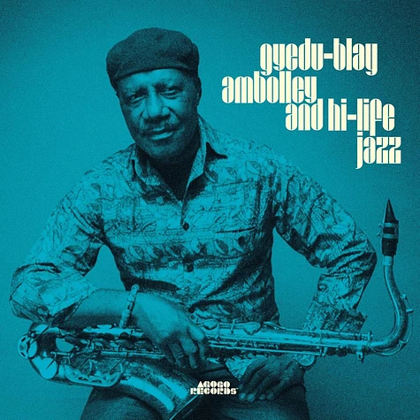 Gyedu-Blay Ambolley - Gyedu-Blay Ambolley And Hi-Life Jazz