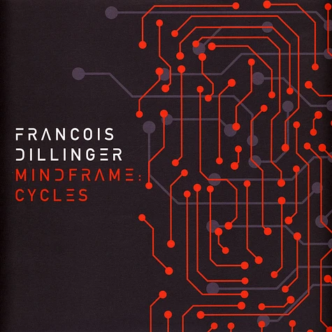 Francois Dillinger - Mindframe: Cycles