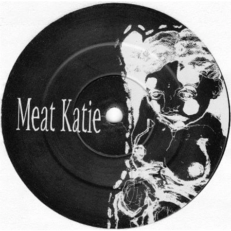 Meat Katie - Can't Hear Ya