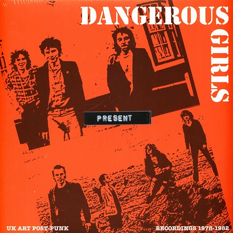 Dangerous Girls - Present: Recordings 1978-1982