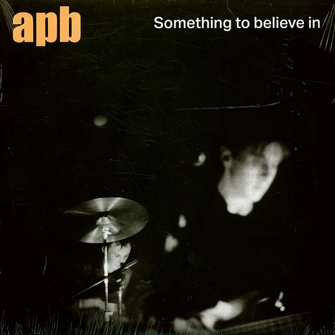 APB - Something To Believe In Black Vinyl Edition