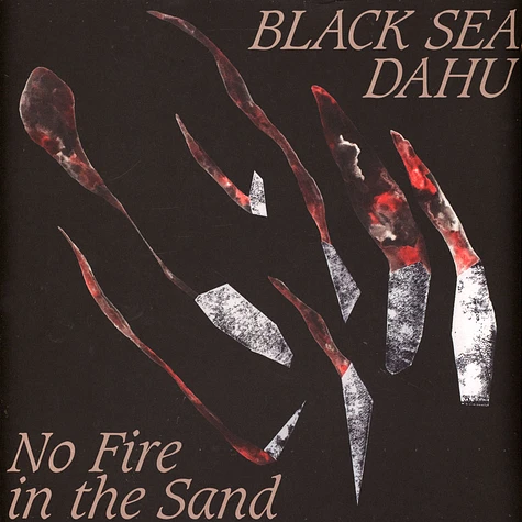 Black Sea Dahu - No Fire In The Sand