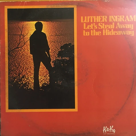 Luther Ingram - Let's Steal Away To The Hideaway