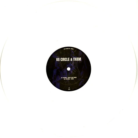 VII Circle & Tham - Split Series 001 White Vinyl Edition