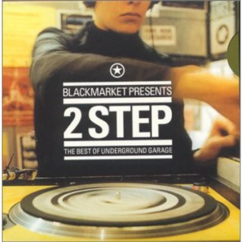 V.A. - Blackmarket Presents 2 Step - The Best Of Underground Garage