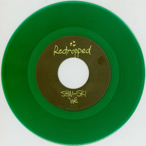 Shin-Ski - Redropped 4 Green Vinyl Edition