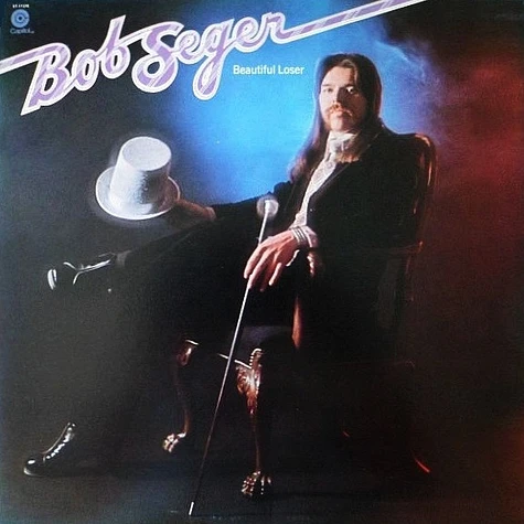 Bob Seger - Beautiful Loser