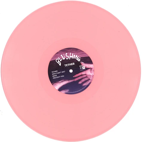 Blushing - Tether / Weak Pink Vinyl Edition