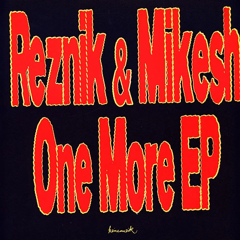 Reznik & Mikesh - One More EP