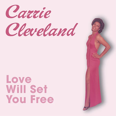 Carrie Cleveland - Love Will Set You Free Remastered Edition