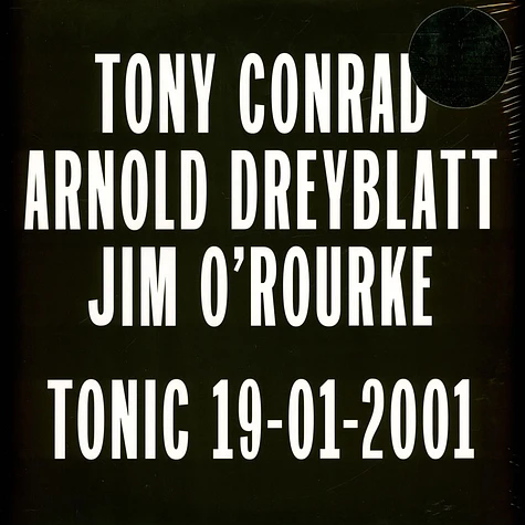 Tony Conrad - Tonic 19 01 2001
