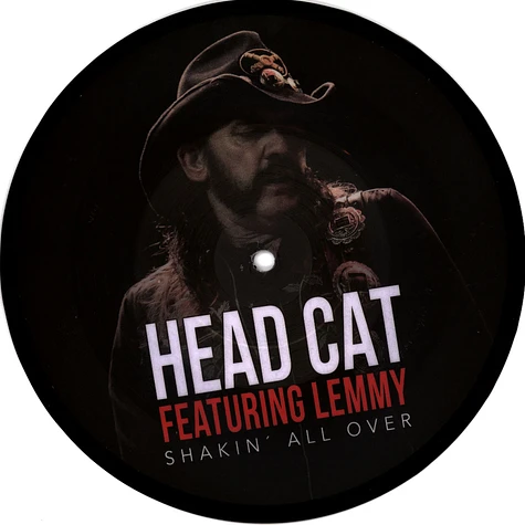 Head Cat Featuring Lemmy - Shakin All Over Picture Disc Edition