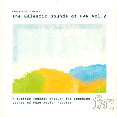 Faze Action - Presents The Balearic Sounds Of Far Volume 2