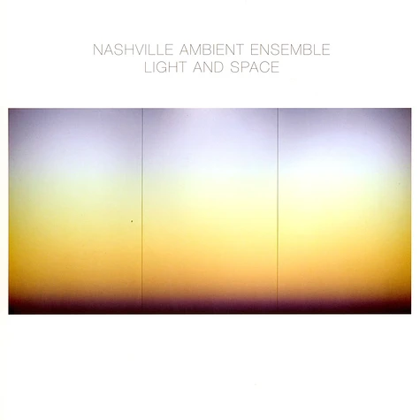 Nashville Ambient Ensemble - Light And Space