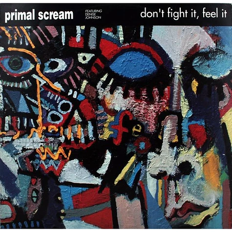 Primal Scream Featuring Denise Johnson - Don't Fight It, Feel It