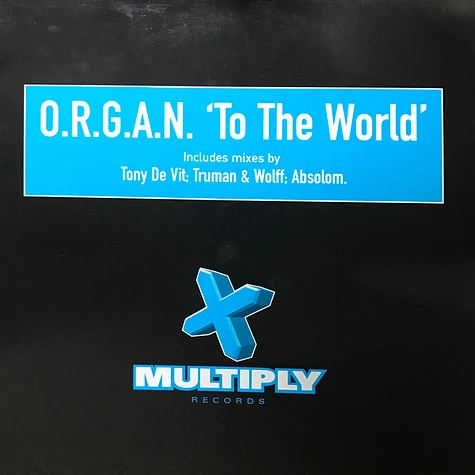O.R.G.A.N. - To The World
