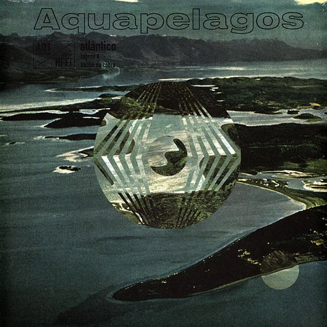 Lagoss & Banha Da Cobra - Aquapelagos Vol.1: Atlantico
