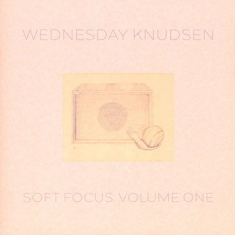 Wednesday Knudsen - Soft Focus Volume One