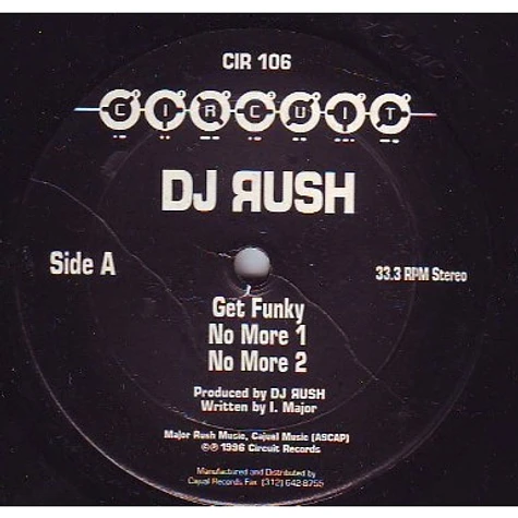 DJ Rush - Get Funky