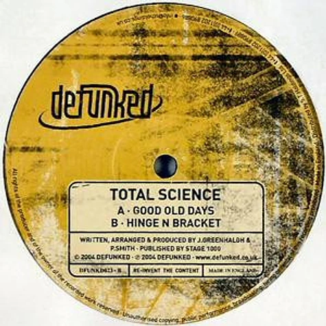 Total Science - Good Old Days / Hinge N Bracket