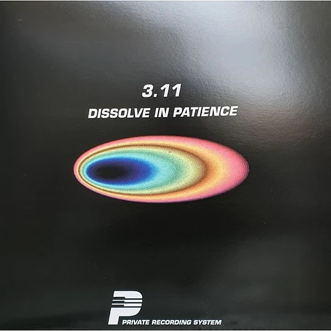 3 11 - Dissolve In Patience