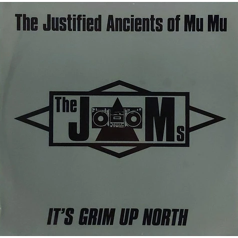The Justified Ancients Of Mu Mu - It's Grim Up North