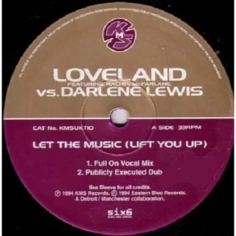 Loveland Featuring Rachel McFarlane Vs. Darlene Lewis - Let The Music (Lift You Up)