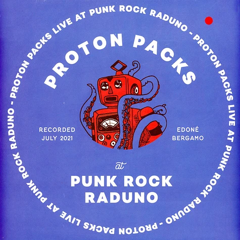 Proton Packs - Live At Punk Rock Raduno