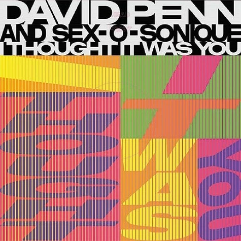 David Penn & Sex-O-Sonique - I Thought It Was You