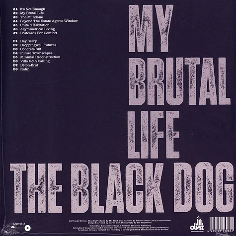 The Black Dog - My Brutal Life White Colored Vinyl Edition