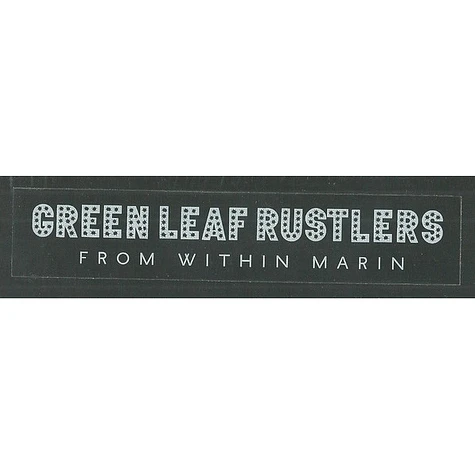 Green Leaf Rustlers - From Within Marin