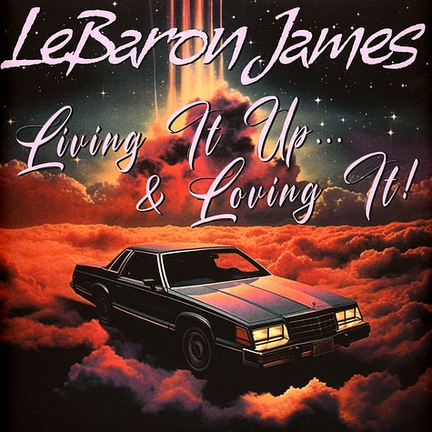 Lebaron James - Living It Up & Loving It