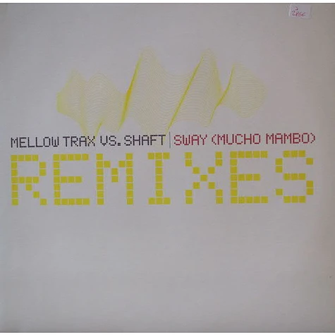 Mellow Trax vs. Shaft - Sway (Mucho Mambo) Remixes