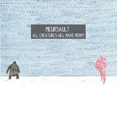 Meursault - All Creatures Will Make Merry