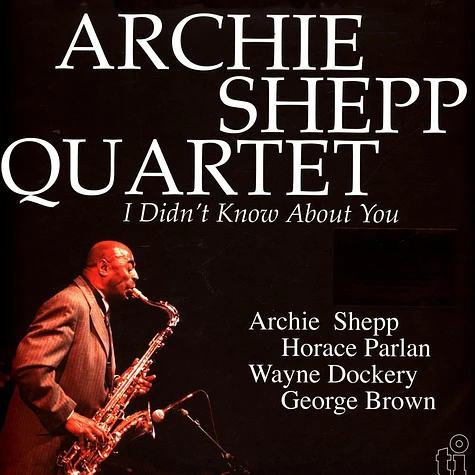 Archie Shepp Quartet - I Didn't Know About You