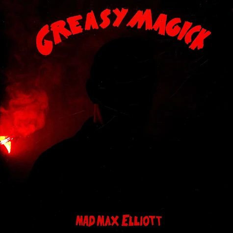 Mad Max Elliott - Greasy Magick Blood Red Vinyl Editoin