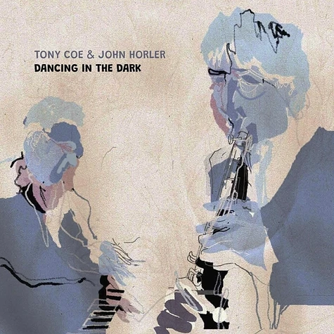 Tony Coe & John Horler, - Dancing In The Dark