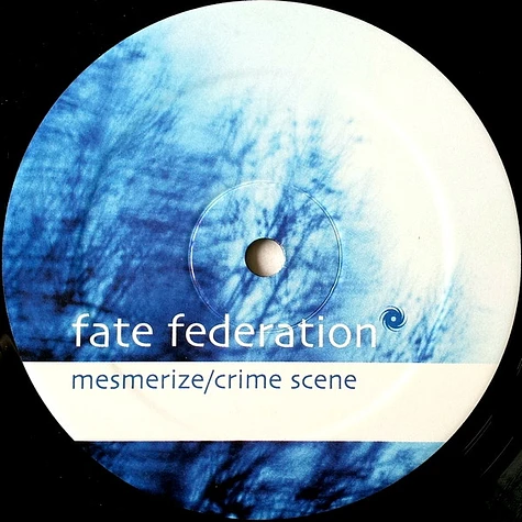 Fate Federation - Mesmerize / Crime Scene