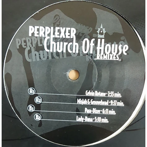 Perplexer - Church Of House (Remixes)
