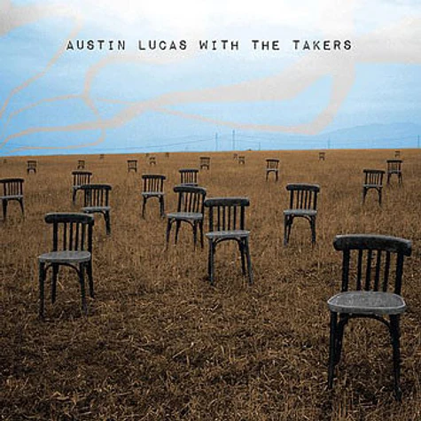 Austin Lucas With The Takers - Austin Lucas With The Takers